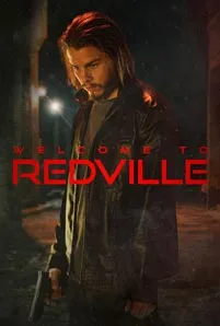 Welcome to Redville (2023) เวลคัม ทู เรดวิลล์