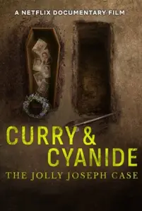 ดูหนัง netflix ฟรี Curry & Cyanide The Jolly Joseph Case (2023)