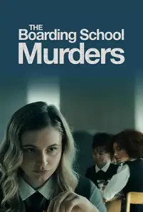 ดูหนังฟรี The Boarding School Murders (2024)