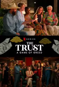 ดูซีรี่ย์ฟรี The Trust A Game of Greed (2024)